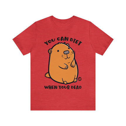 You Can Diet When Dead Hamster Unisex Tee