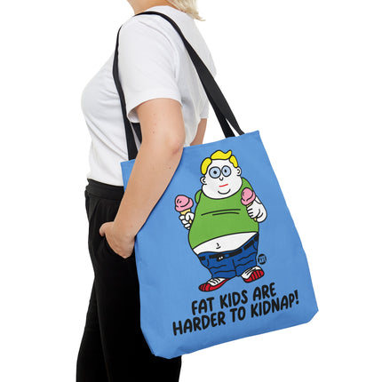 Fat Kids Are Harder to Kidnap Tote Bag