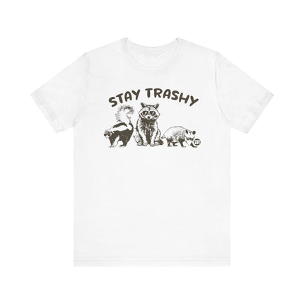 Stay Trashy Racoon Tee, Funny Trashy Animal Tshirt