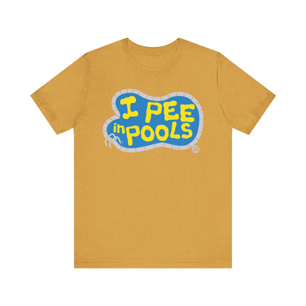 Funny "I PEE IN POOLS" Tee Shirt