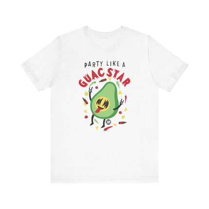 Funny "PARTY LIKE GUAC STAR" Tee Shirt