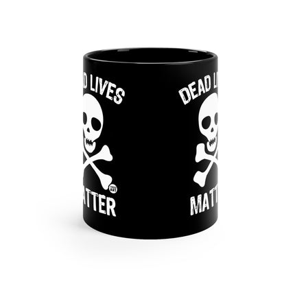 Dead Lives Matter Mug