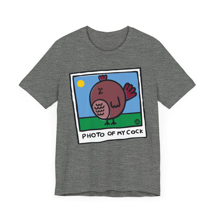 Funny "PHOTO OF MY COCK" Tee Shirt