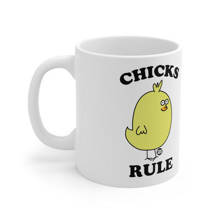 Chicks Rule Ceramic Mug
