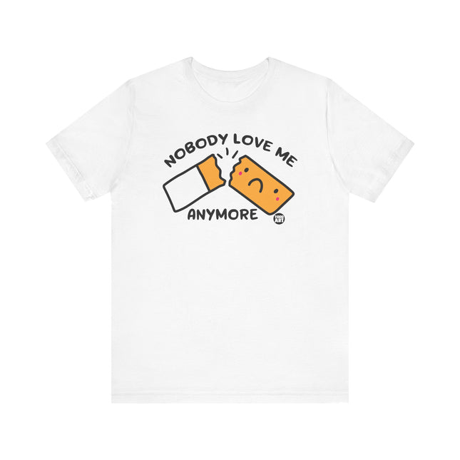 Cute "NOBODY LOVES ME" Tee Shirt