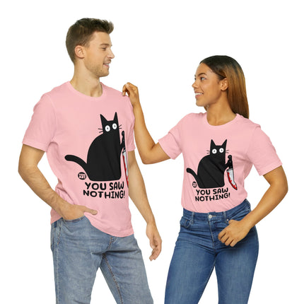 You Saw Nothing Cat Unisex Short Sleeve Tee