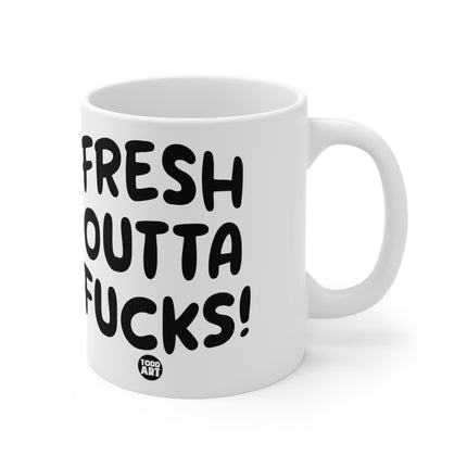 Fresh Outta Fucks Ceramic Mug