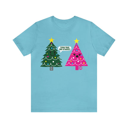 You're So Fake Christmas Tree Unisex Tee