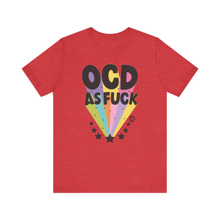 OCD as Fuck Tee, Funny OCD Tshirts