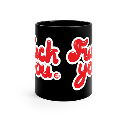 Fuck You Mug