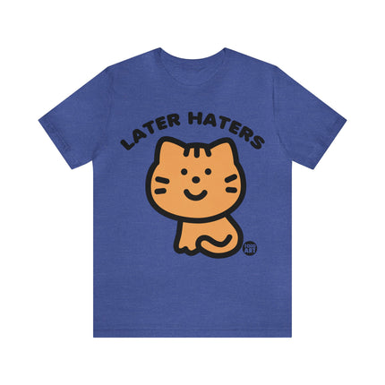 Later Haters Unisex Short Sleeve Tee