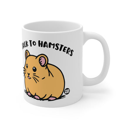 talk to Hamsters Ceramic Mug