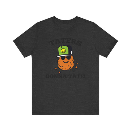 Funny "TATERS GONNA TATE" Tee Shirt