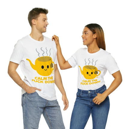 Calm The Fuck Down Tea Unisex Tee