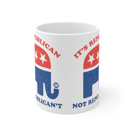 Republican Not Can't Ceramic Mug