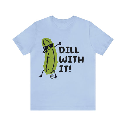 Dill With It Unisex Short Sleeve Tee