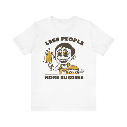 Less People More Burgers Tee