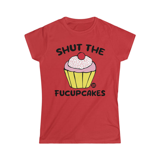 Shut The Fuccupcakes Women's Softstyle Tee