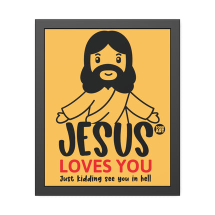 Jesus Love You Jk Posters