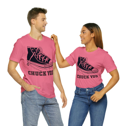 Chuck You Unisex Tee