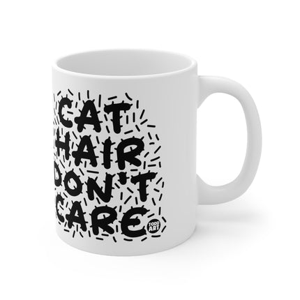 Cat Hair Dont Care Ceramic Mug