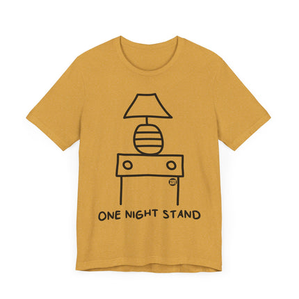 Funny "ONE NIGHT STAND" Tee Shirt