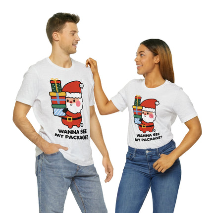 Wanna See My Package Cute Santa Xmas Unisex Tee