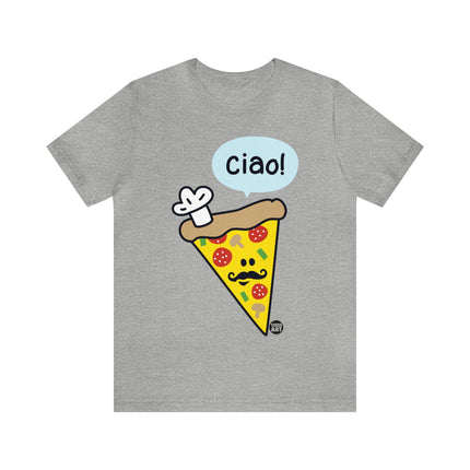 Ciao Pizza Unisex Tee