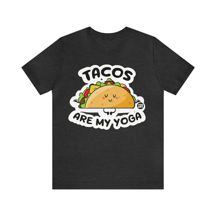 Tacos Are My Yoga Unisex Short Sleeve Tee