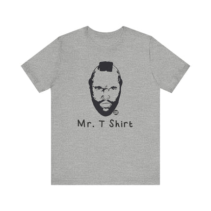 Mr. T Shirt Tee