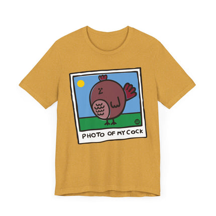 Funny "PHOTO OF MY COCK" Tee Shirt