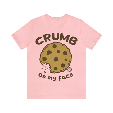 Crumb On My Face Cookie Unisex Tee