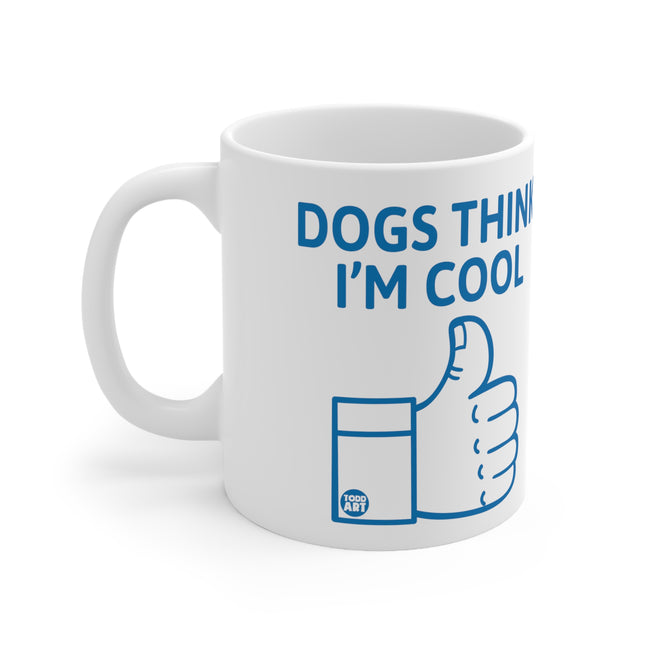 Dog Thinks I'm Cool Ceramic Mug