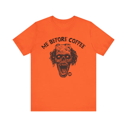 Me Before Coffee Zombie Tshirt