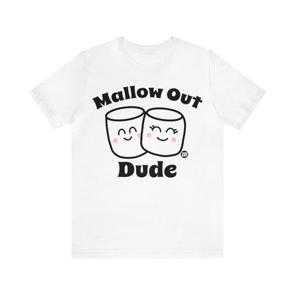 Mallow Out Dude Unisex Short Sleeve Tee