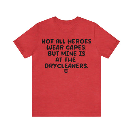 Hero Cape Drycleaners Unisex Tee