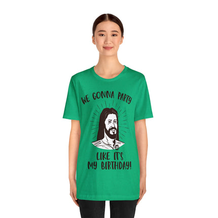 Party Like It's My Birthday Jesus Xmas Unisex Tee