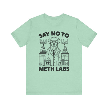 Say No To Meth Labs Tee