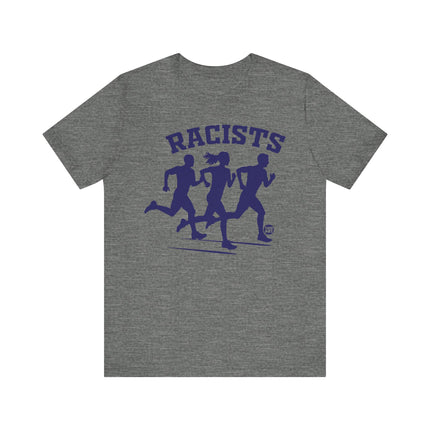 Funny "RACISTS" Runners Tee Shirt