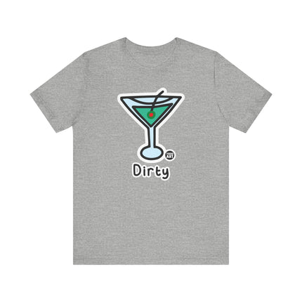 Dirty Martini Tshirt