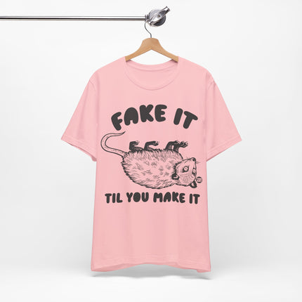 Fake It Till You Make It Possum Unisex Short Sleeve Tee