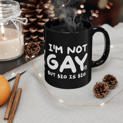 not gay $20 Mug