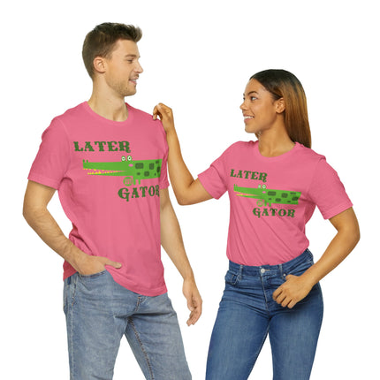 Later Gator Unisex Short Sleeve Tee