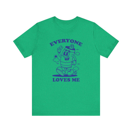 Everyone Loves Me Beer Tee