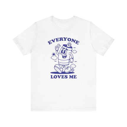 Everyone Loves Me Beer Tee