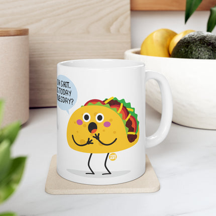 Oh Shit Taco Tuesday Ceramic Mug