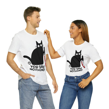 You Saw Nothing Cat Unisex Short Sleeve Tee