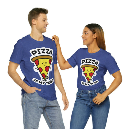 Pizza Is My Yoga Unisex Short Sleeve Tee