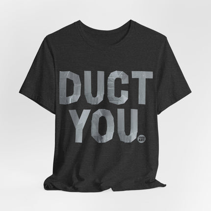 Duct You Tshirt