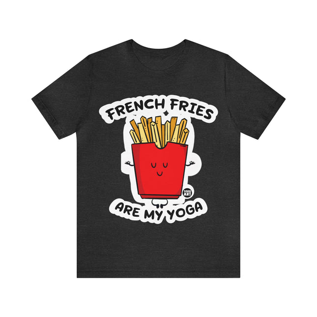 French Fries Are My Yoga Unisex Short Sleeve Tee